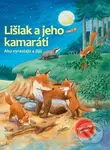 Lišiak a jeho kamaráti (Ako vyrastajú a žijú) - kniha z kategorie Pohádky