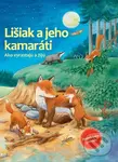 Lišiak a jeho kamaráti (Ako vyrastajú a žijú)