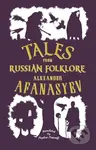 Tales from Russian Folklore - Alexander Afanasyev - kniha z kategorie Beletrie