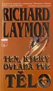 Ten, který ovládá tvé tělo - Richard Laymon - kniha z kategorie Thrillery