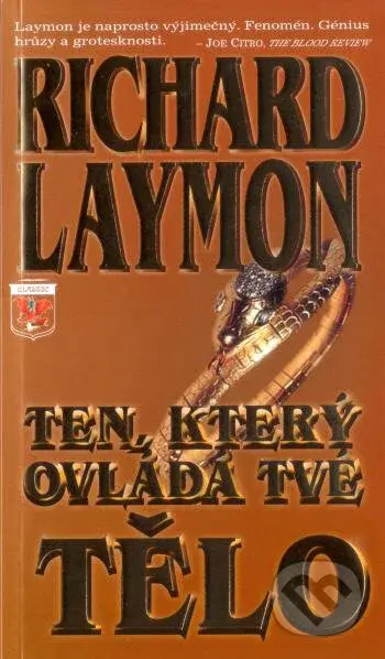 Ten, který ovládá tvé tělo - Richard Laymon - kniha z kategorie Thrillery