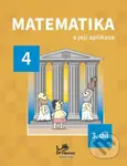 Matematika a její aplikace pro 4. ročník – 3. díl - Josef Molnár - kniha z kategorie 1. stupeň