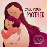 Call Your Mother (A Picture Book) - Gold Mineker - kniha z kategorie Pro děti