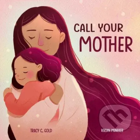 Call Your Mother (A Picture Book) - Gold Mineker - kniha z kategorie Pro děti
