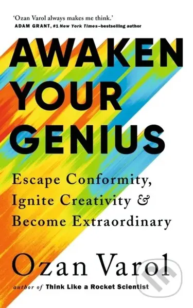 Awaken Your Genius (Escape Conformity, Ignite Creativity and Become Extraordinary)