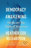 Democracy Awakening (Notes on the State of America) - kniha z kategorie Humanitní a společenské vědy