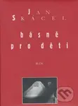 Básně pro děti - Jan Skácel