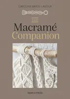 The Macrame Companion - Caroline Bayol-Lavoux