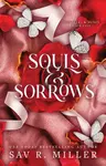 Souls and Sorrows - Sav R. Miller