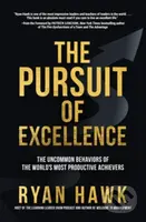 The Pursuit of Excellence: The Uncommon Behaviors of the World's Most Productive Achievers - kniha z kategorie Byznys a management