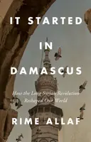 It Started in Damascus - Rime Allaf