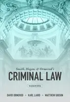 Smith, Hogan, and Ormerod's Criminal Law - David  Ormerod, Karl  Laird, Matthew  Gibson