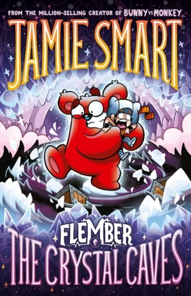 Flember 2: The Crystal Caves (from the multi-million-selling creative genius Jamie Smart) - Jamie Smart