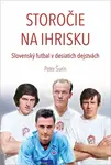 Storočie na ihrisku - Peter Šurín