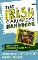 The Irish Gardener's Handbook - Michael Brenock