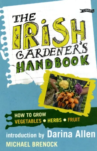 The Irish Gardener's Handbook - Michael Brenock