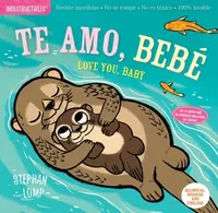 Indestructibles: Te amo, bebe / Love You, Baby - Amy Pixton