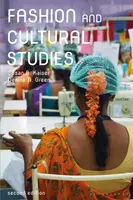 Fashion and Cultural Studies - Denise N.  Green, Susan B.  Kaiser