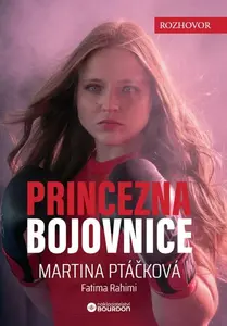 Princezna bojovnice - Martina Ptáčková, Fatima Rahimi
