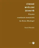 Čínské myšlení zevnitř - David Machek