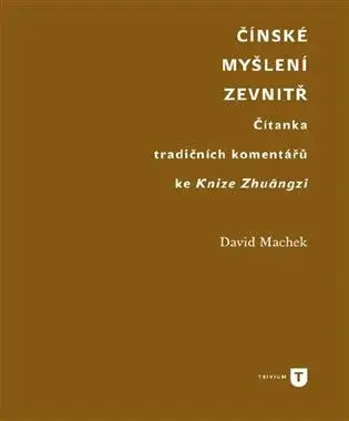 Čínské myšlení zevnitř - David Machek