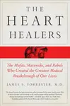 The Heart Healers - M.D. James Forrester