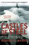 Castles Of Steel - Robert K. Massie