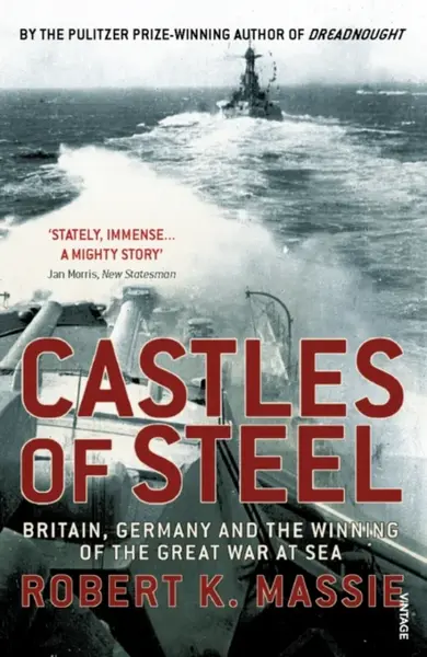 Castles Of Steel - Robert K. Massie