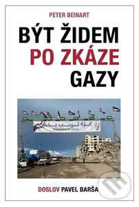 Být Židem po zkáze Gazy - Peter Beinart
