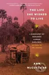 The Life She Wished to Live (A Biography of Marjorie Kinnan Rawlings, author of The Yearling) - kniha z kategorie Humanitní a společenské vědy
