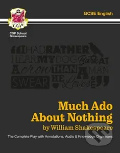 Much Ado About Nothing - The Complete Play with Annotations, Audio and Knowledge Organisers - kniha z kategorie Pro děti