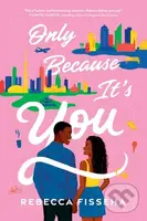 Only Because It's You (A Novel) - Rebecca Fisseha - kniha z kategorie Romantika