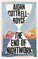 The End of Nightwork - Aidan Cottrell-Boyce - kniha z kategorie Společenská beletrie
