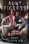 Aunt Tigress - Emily Yu-Xuan Qin - kniha z kategorie Fantasy