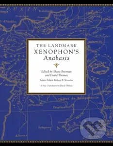 The Landmark Xenophon's Anabasis - Robert B. Strassler, Shane Brennan - kniha z kategorie Historie