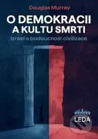 O demokracii a kultu smrti (Izrael a budoucnost civilizace) - kniha z kategorie Eseje, úvahy a glosy