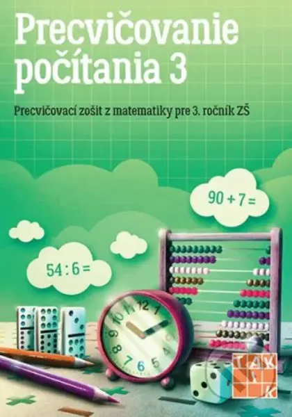 Precvičovanie počítania 3 (Precvičovací zošit z matematiky pre 1. cyklus ZŠ) - kniha z kategorie Matematika
