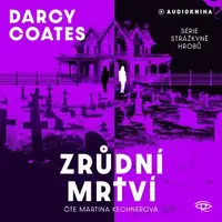 Zrůdní mrtví - Darcy Coates - audiokniha