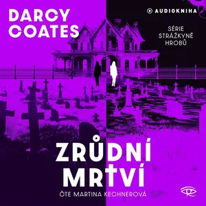 Zrůdní mrtví - Darcy Coates - audiokniha