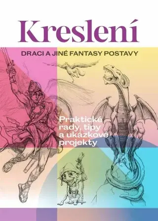 Kreslení. Draci a jiné fantasy postavy (Defekt)