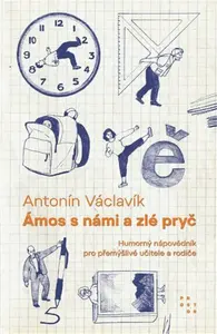 Ámos s námi a zlé pryč - Antonín Václavík