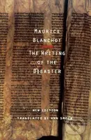 The Writing of the Disaster - Maurice Blanchot - kniha z kategorie Literární věda
