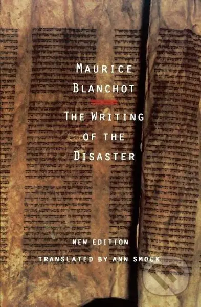 The Writing of the Disaster - Maurice Blanchot - kniha z kategorie Literární věda