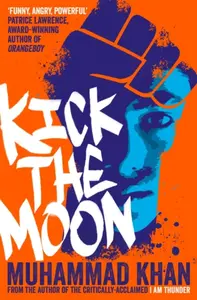 Kick the Moon - Muhammad Khan