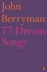 77 Dream Songs - John Berryman