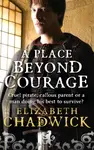 A Place Beyond Courage - Elizabeth Chadwicková