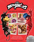 Miraculous: The Official Cookbook - S.T. Bende, Lisa Kingsley