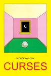 Curses - George Wylsesol