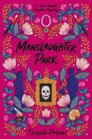 Manslaughter Park - Price Tirzah