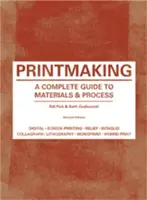 Printmaking Second Edition - Beth Graboswki, Bill Fick